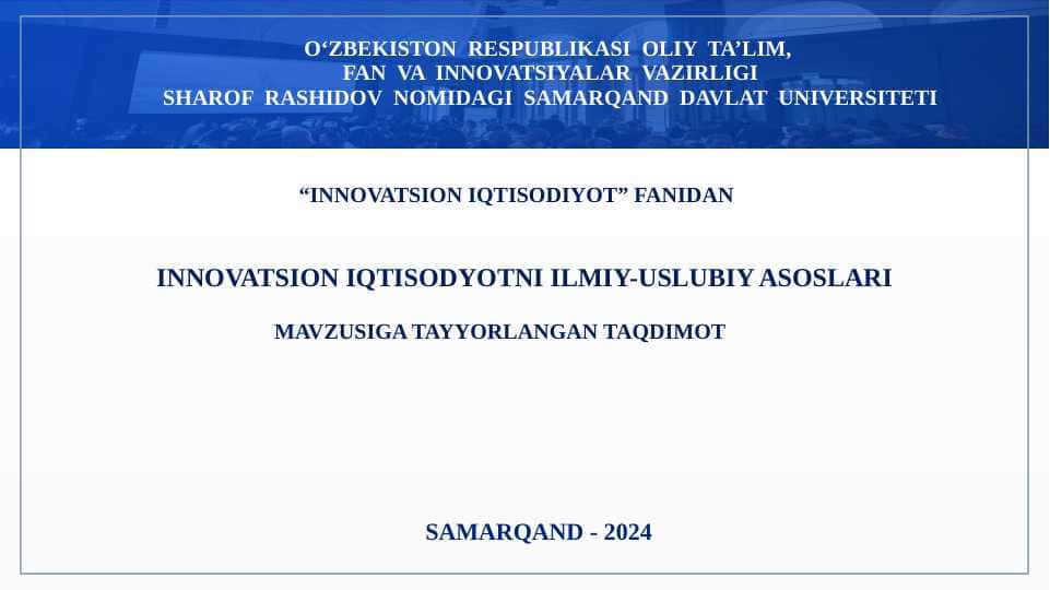 Innovatsion iqtisodiyotni ilmiy uslubiy asoslari