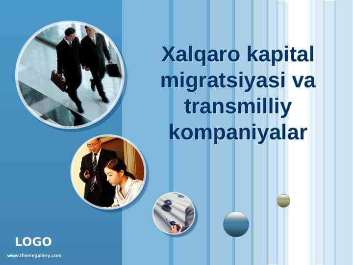 Хаlqаrо kаpitаl migrаtsiyasi vа trаnsmilliy kоmpаniyalаr