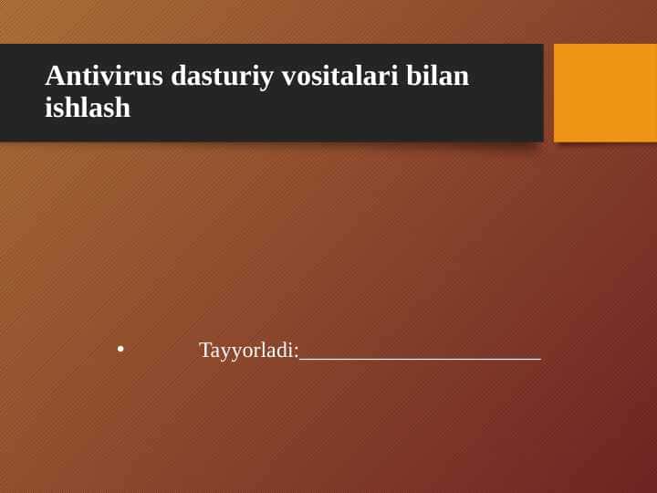 Antivirus dasturiy vositalari bilan ishlash