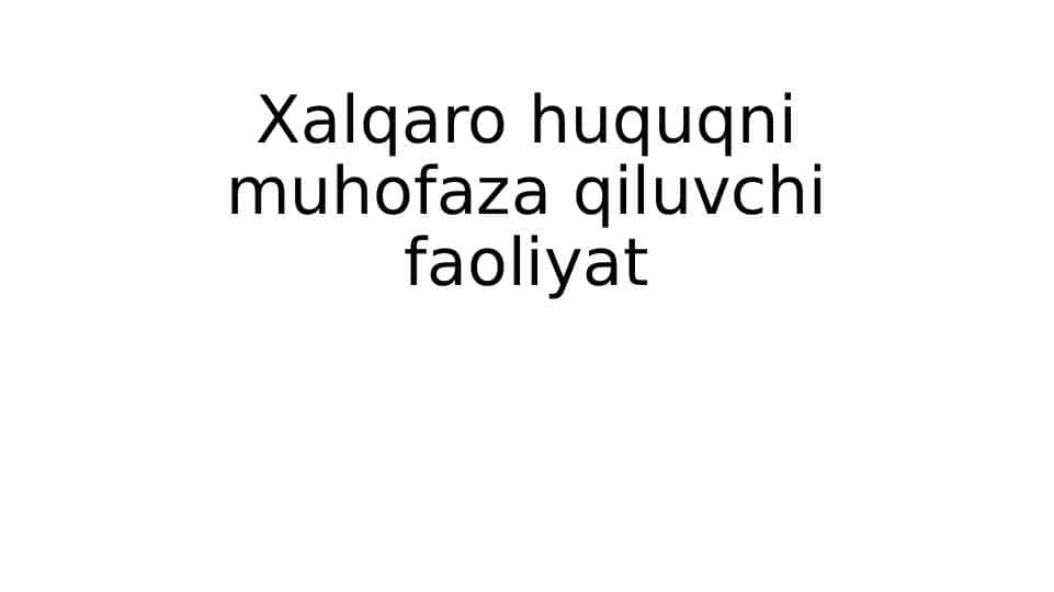 Xalqaro huquqni muhofaza qiluvchi faoliyat