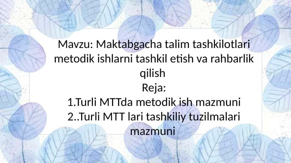 Maktabgacha talim tashkilotlari metodik ishlarni tashkil etish va rahbarlik