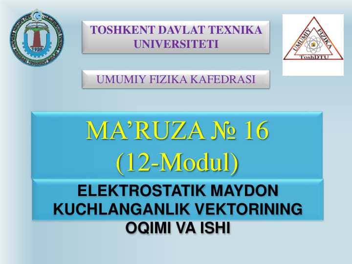 ELEKTROSTATIK MAYDON KUCHLANGANLIK VEKTORINING OQIMI VA ISHI