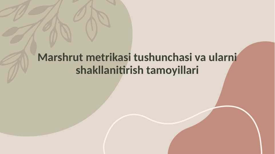 Marshrut metrikasi tushunchasi va ularni shakllanitirish tamoyillari