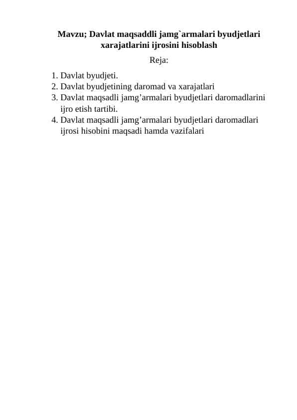 Davlat maqsaddli jamg`armalari byudjetlari xarajatlarini ijrosini hisoblash