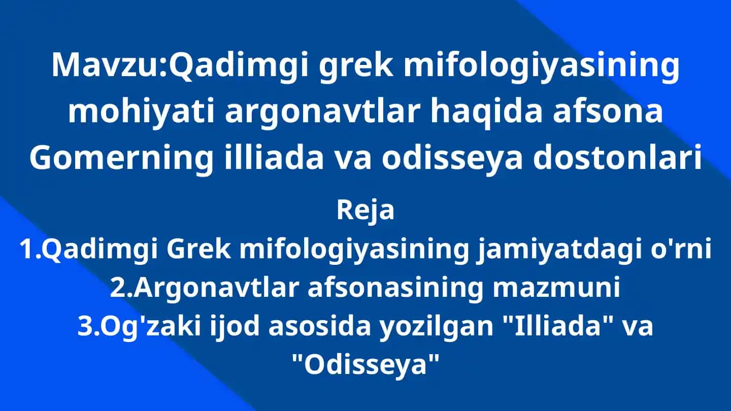 Qadimgi grek mifologiyasining mohiyati argonavtlar haqida afsona Gomerning illiada va odisseya dostonlari