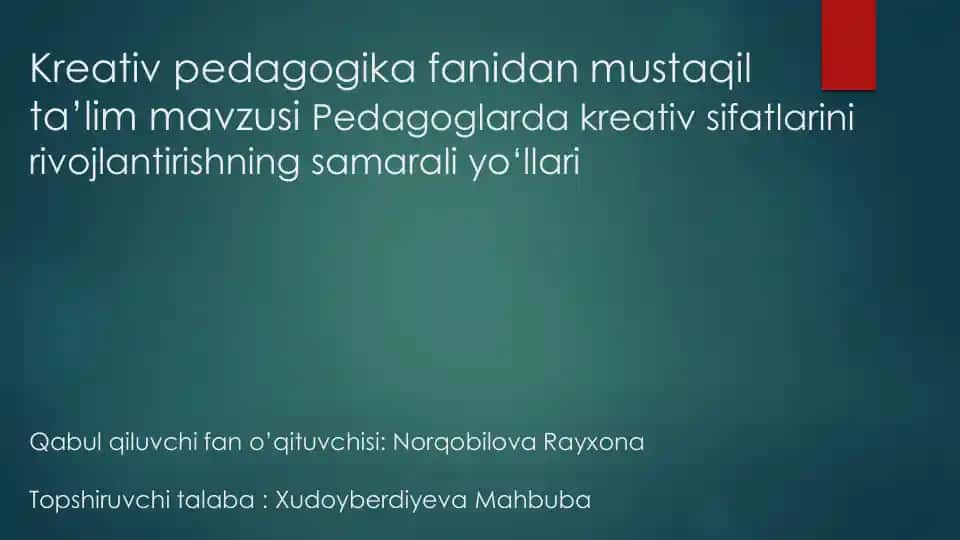 Pedagoglarda kreativ sifatlarini rivojlantirishning samarali yo‘llari