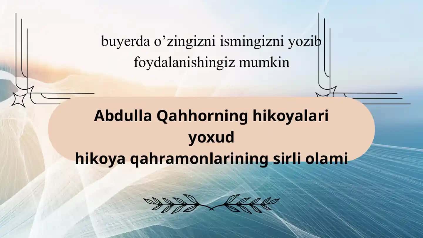 Abdulla Qahhor hikoyalari haqida