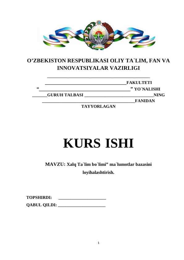 Xalq Ta`lim bo`limi” ma`lumotlar bazasini loyihalashtirish.