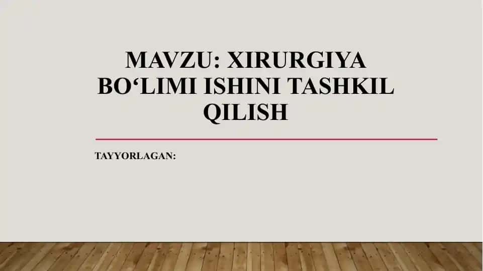 Xirugiya bo'limi ishini tashkil qilish