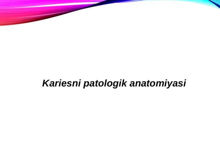 Kariesni patologik anatomiyasi