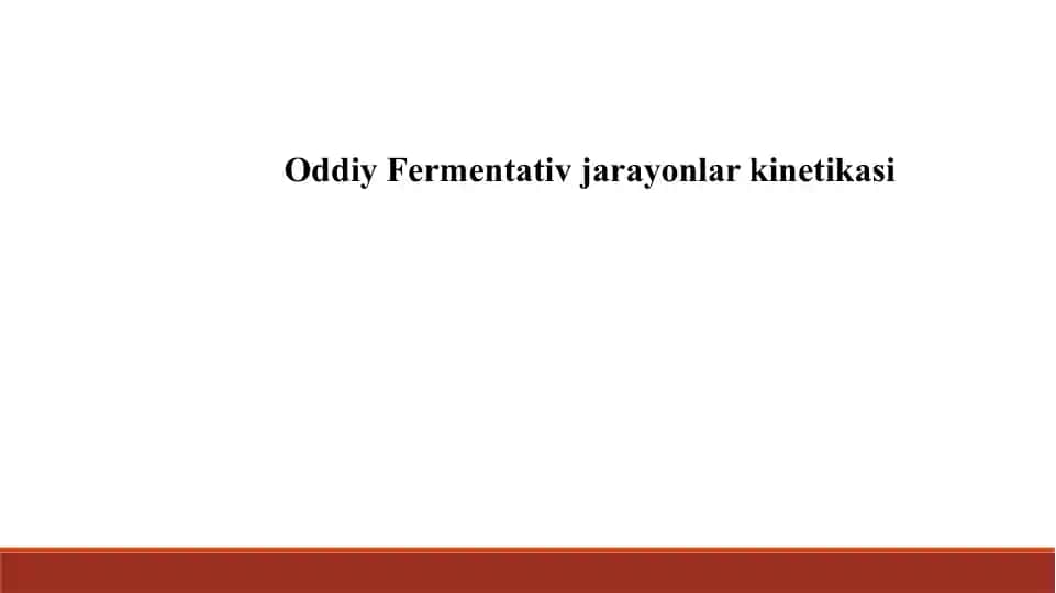 ODDIYY FERMENTATIV JARAYONLAR KINETIKASI