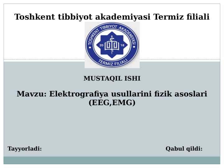 Elektrografiya usullarini fizik asoslari (EEG,EMG)