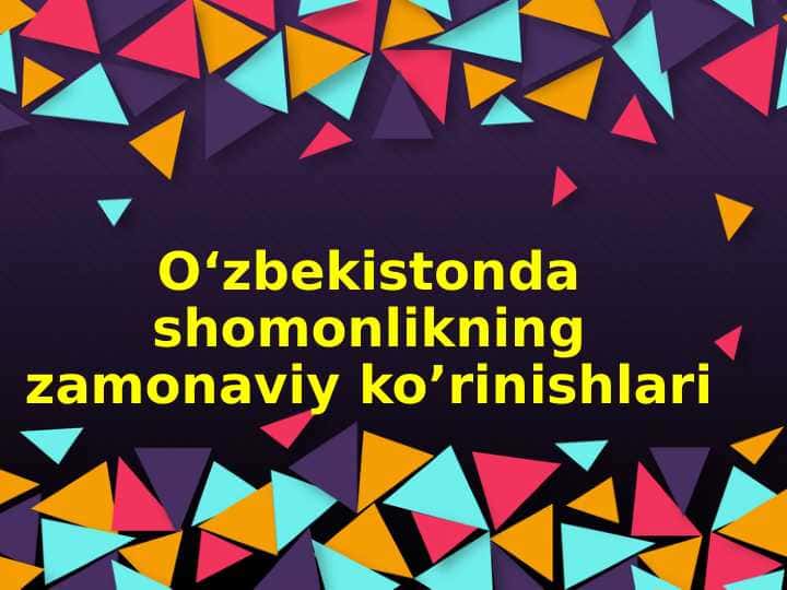 O‘zbekistonda shomonlikning zamonaviy ko’rinishlari