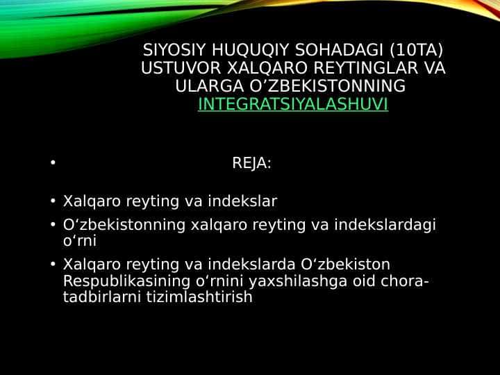 SIYOSIY HUQUQIY SOHADAGI (10TA) USTUVOR XALQARO REYTINGLAR VA ULARGA O’ZBEKISTONNING INTEGRATSIYALASHUVI