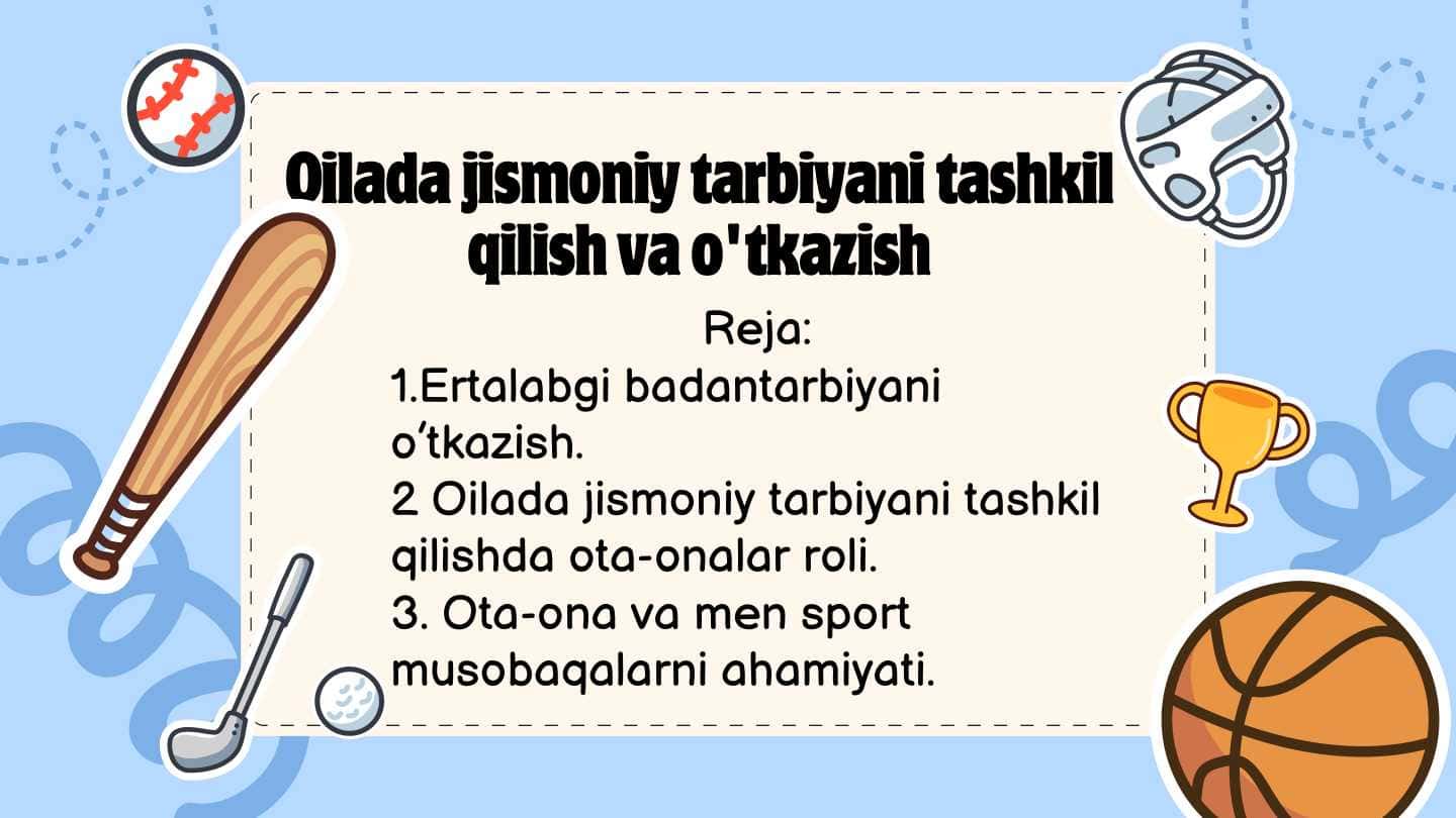 Oilada jismoniy tarbiyani tashkil qilish va otkazish