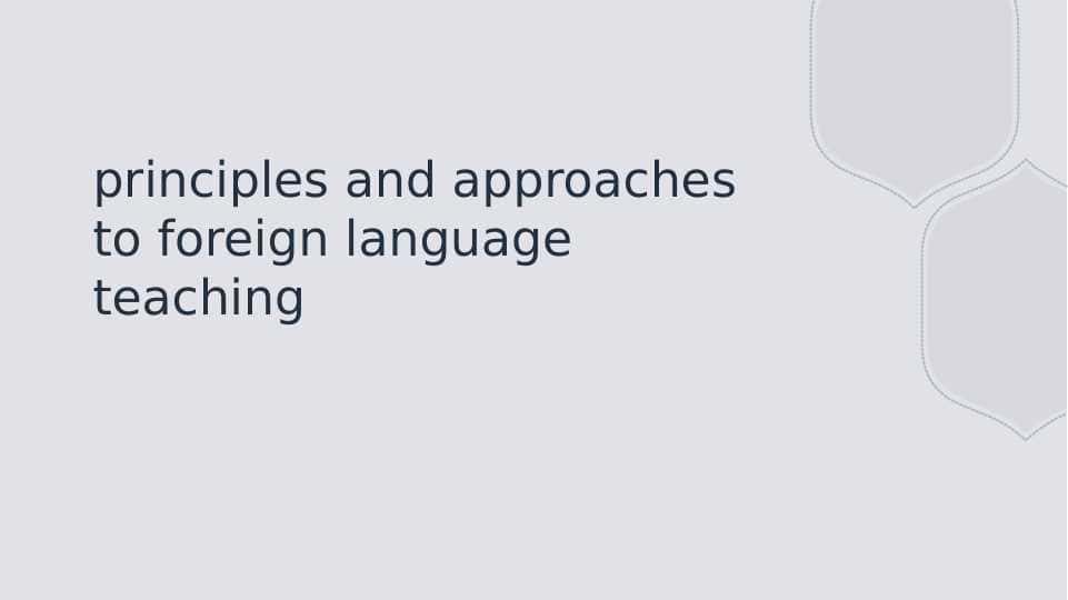 principles and approaches to foreign language teaching