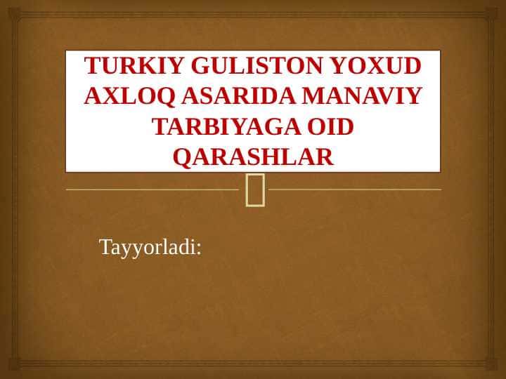 TURKIY GULISTON YOXUD AXLOQ ASARIDA MANAVIY TARBIYAGA OID QARASHLAR