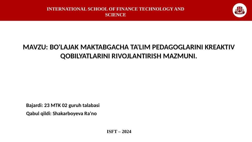BO'LAJAK MAKTABGACHA TA'LIM PEDAGOGLARINI KREAKTIV QOBILYATLARINI RIVOJLANTIRISH MAZMUNI.