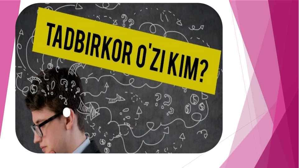 Kichik biznes va tadbirkorlik faoliyatining
iqtisodiy, ijtimoiy va huquqiy asoslari