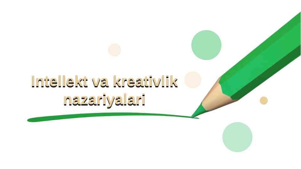 Intellekt va kreativlik nazariyalari