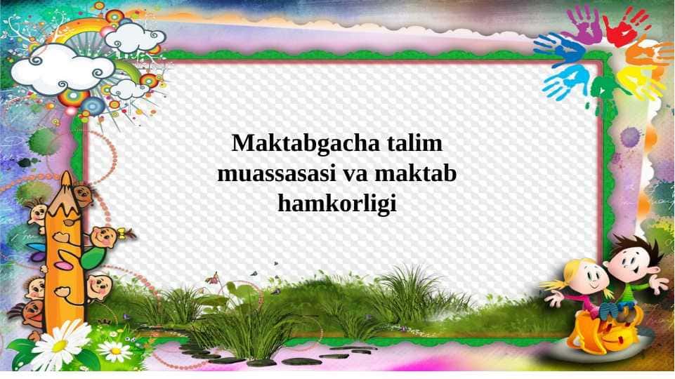 Maktabgacha talim muassasasi va maktab hamkorligi
