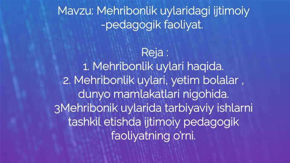 Mehribonlik uylaridagi Ijtimoiy -pedagogik faoliyat.