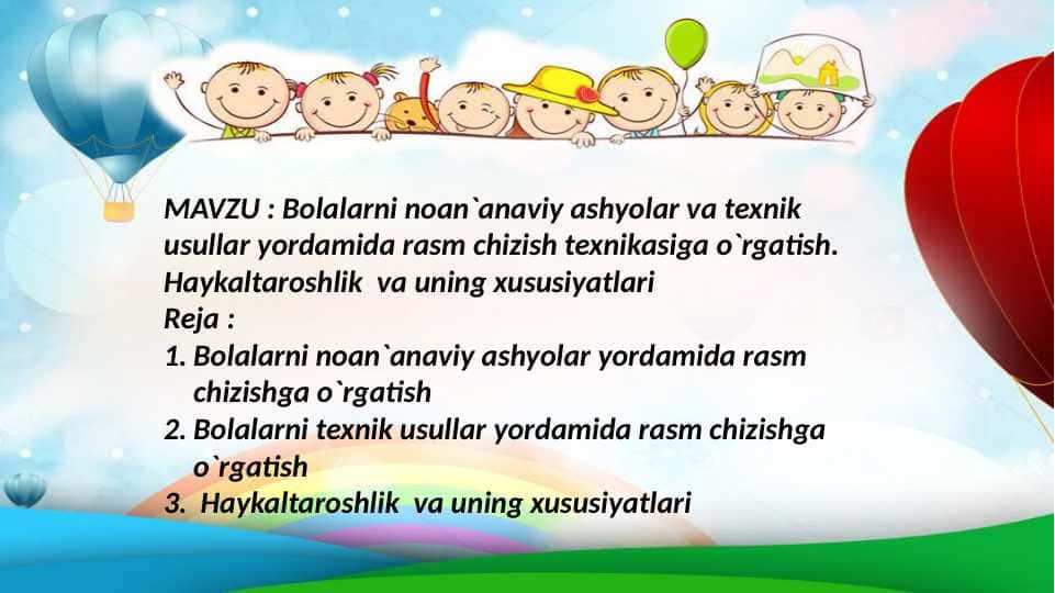 Bolalarni noan`anaviy ashyolar va texnik usullar yordamida rasm chizish texnikasiga o`rgatish. Haykaltaroshlik va uning xususiyatlari