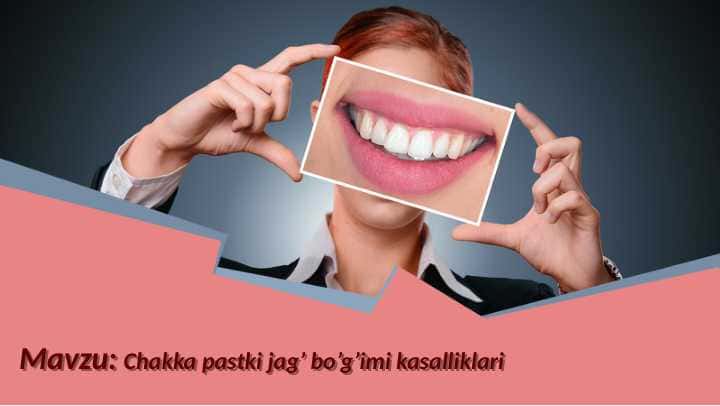 Chakka pastki jag’
bo’g’imi kasalliklari