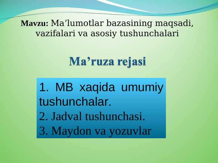 Ma’lumotlar bazasining maqsadi, vazifalari va asosiy tushunchalari