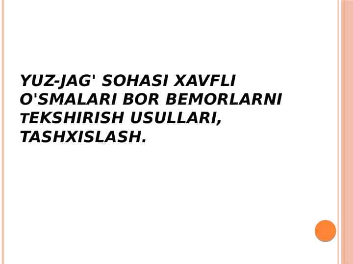Yuz-jag' sohasi xavfli o'smalari bor bemorlarni tekshirish usullari