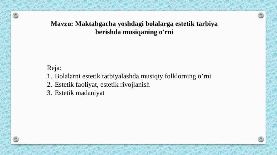 Maktabgacha yoshdagi bolalarga estetik tarbiya berishda musiqaning o'rni