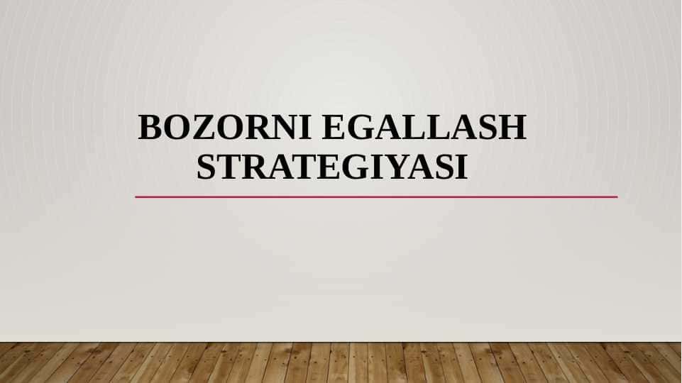 Bozorni egallash strategiyasi.Slayd
