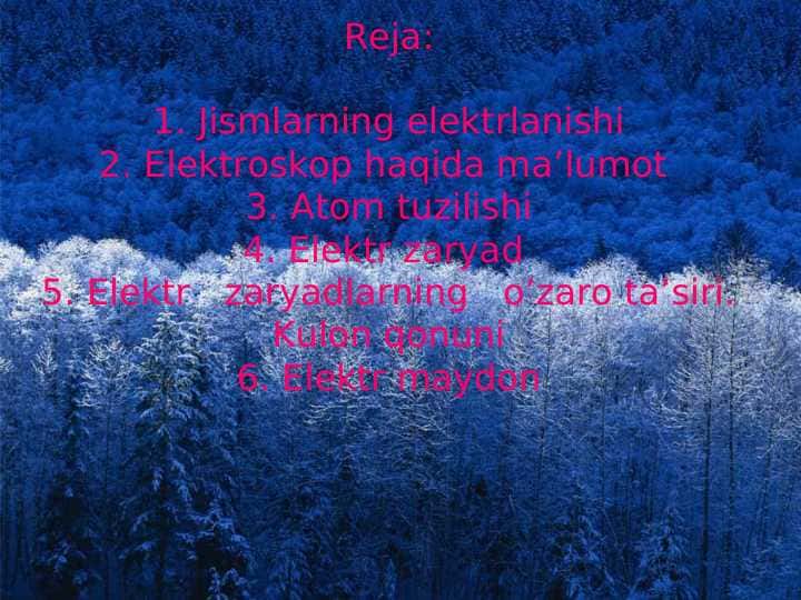 Elektr zaryadlarning o’zaro ta’siri. Kulon qonuni