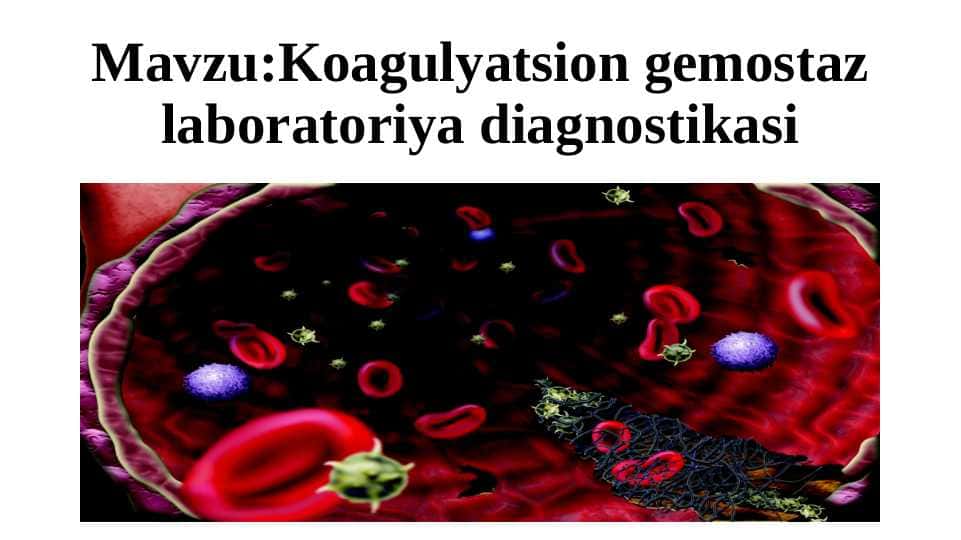 Koagulyatsion gemostaz laboratoriya diagnostikasi