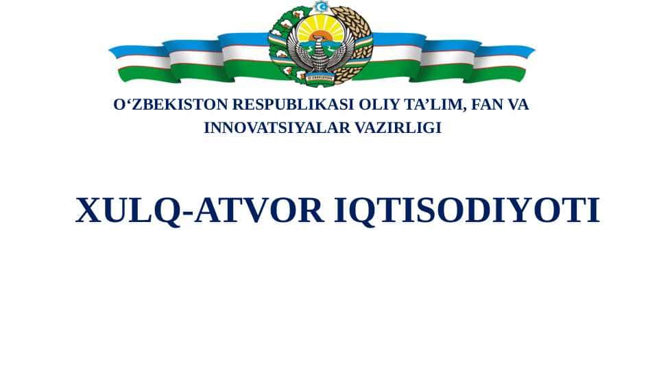 XULQ - ATVOR IQTISODIYOTI FANINING MOHIYATI