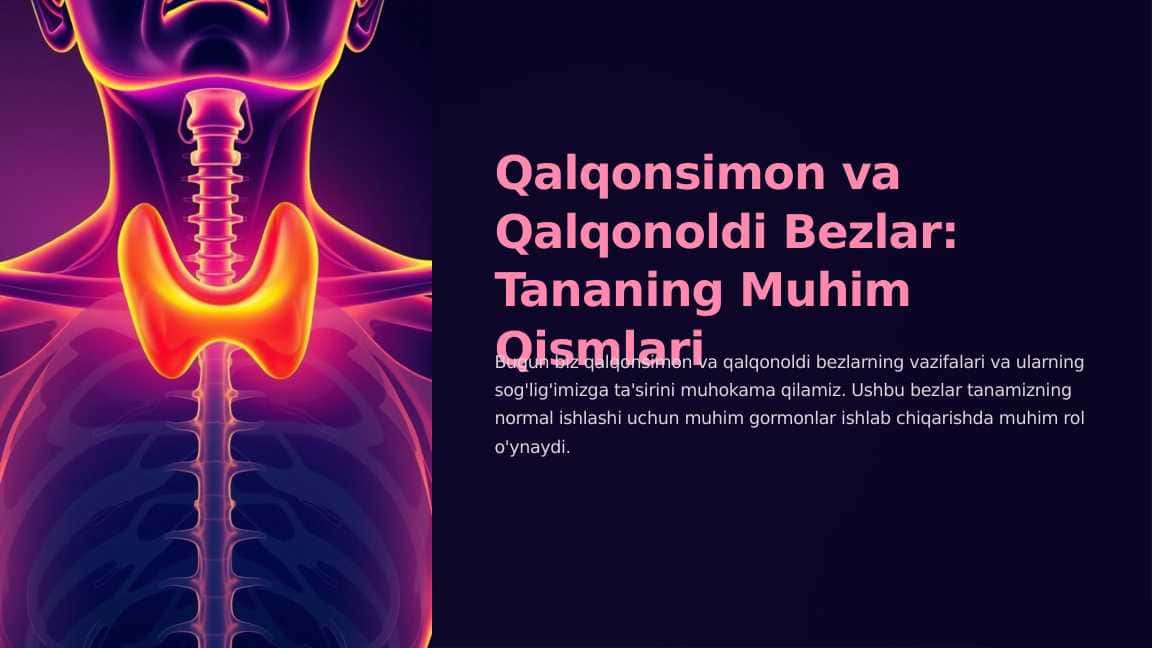 Qalqonsimon va Qalqonoldi Bezlar: Tananing Muhim Qismlari