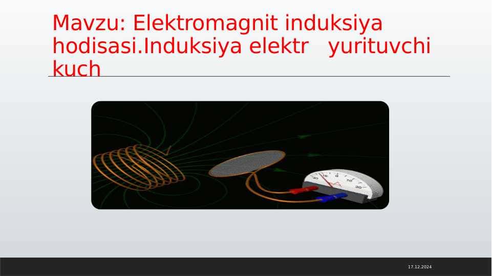 Elektromagnit induksiya hodisasi.Induksiya elektr yurituvchi kuch