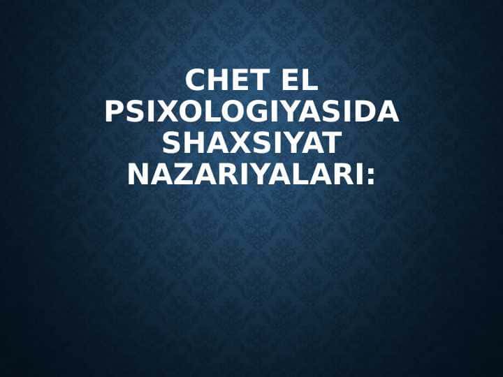 Chet el psixologiyasida shaxsiyat nazariyalari