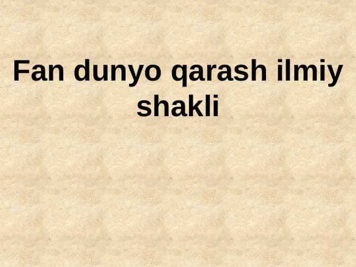 Fan dunyo qarash ilmiy shakli
