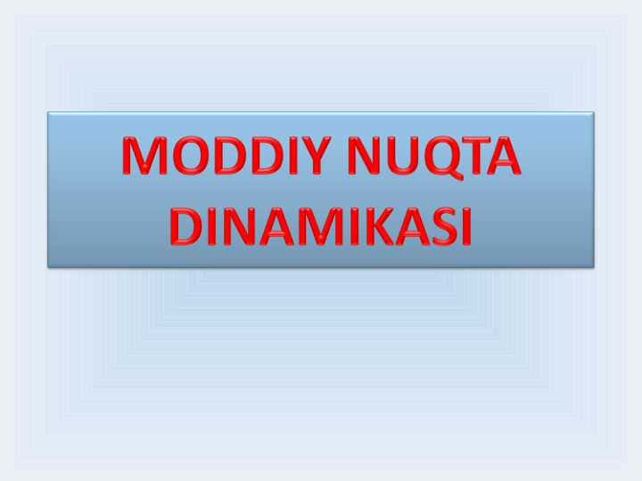 MODDIY NUQTA DINAMIKASI