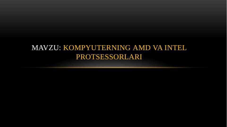 KOMPYUTERNING AMD va INTEL protsessorlari