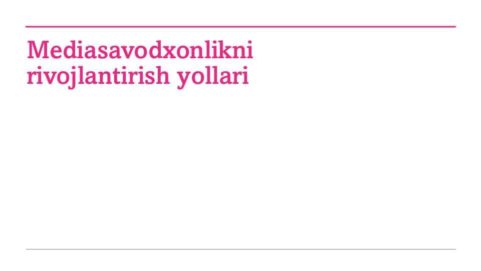 Mediasavodxonlikni rivojlantirish yo'llari