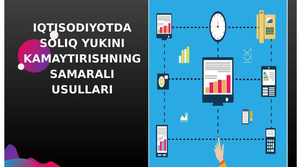 IQTISODIYOTDA SOLIQ YUKINI KAMAYTIRISHNING SAMARALI USULLARI