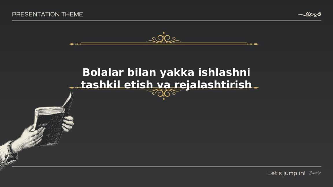 Bolalar bilan yakka ishlashni tashkil etish va rejalashtirish