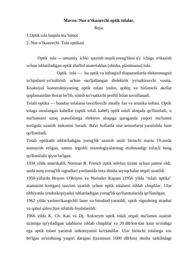 Nur o‘tkazuvchi optik tolalar.