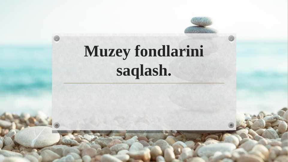 Muzey fondlarini saqlash