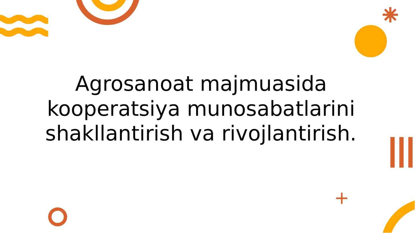 Agrosanoat_majmuasida_kooperatsiya_munosabatlarini_shakllantirish