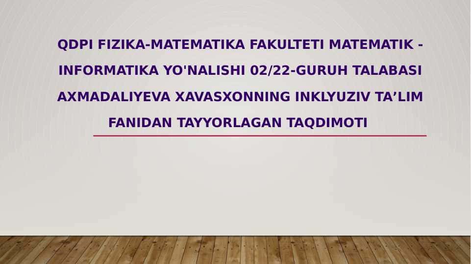 inklyuziv taʼlim fanidan tayyorlagan taqdimot