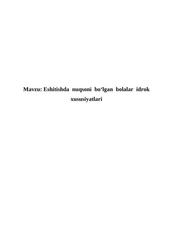 Eshitishda nuqsoni boʻlgan bolalar idrok xususiyatlari