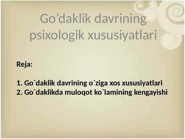 Go’daklik davrining psixologik xususiyatlari